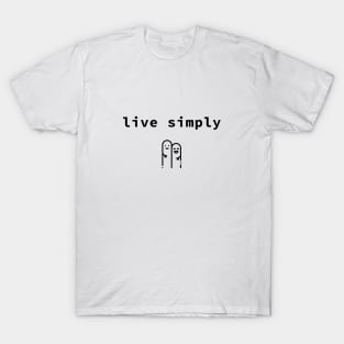 live simply T-Shirt